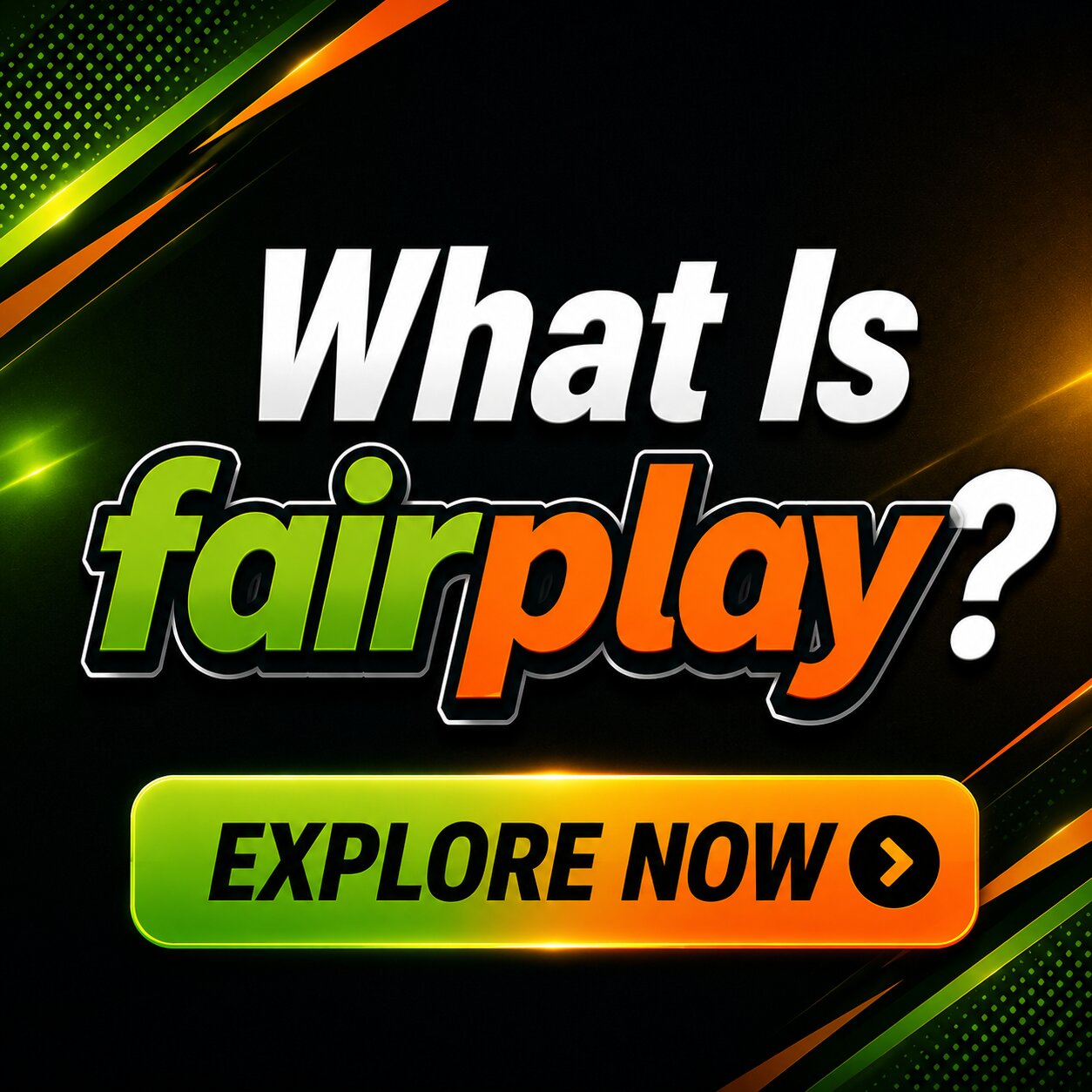 What Is Fairplay?